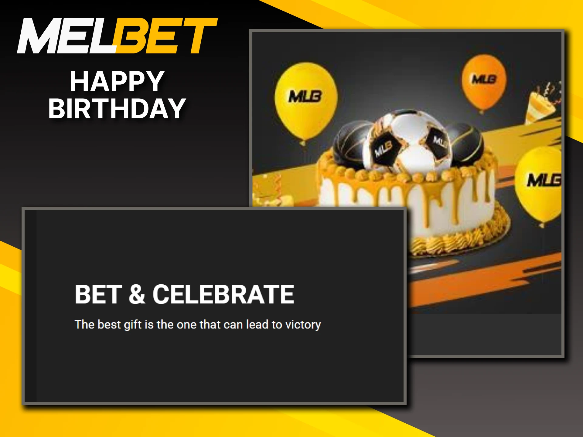 Melbet will give you a bonus on your birthday.